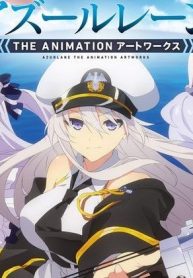 アズールレーン The Animation あなたの碧き航路に祝福を (Raw – Free)
